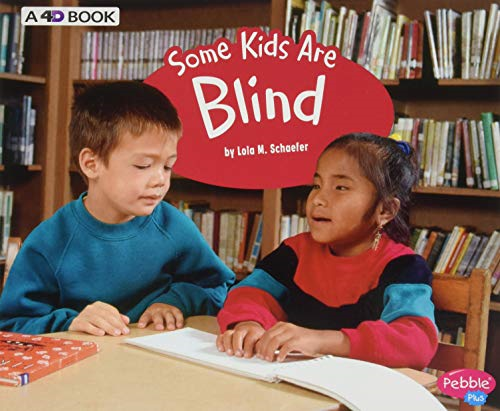 Some Kids Are Blind: A 4D Book (Understanding Differences)