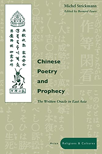 Chinese Poetry and Prophecy: The Written Oracle in East Asia