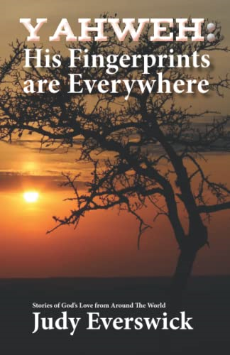 Yahweh: His Fingerprints are Everywhere