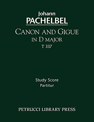 Canon and Gigue in D Major, T 337 - Study Score