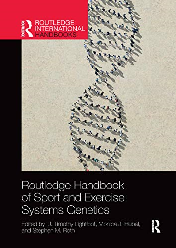 Routledge Handbook of Sport and Exercise Systems Genetics (Routledge International Handbooks)