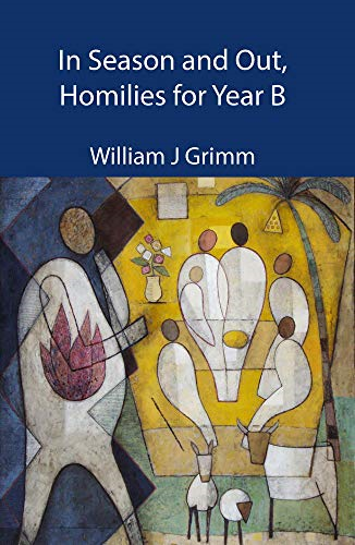 In Season and Out, Homilies for Year B