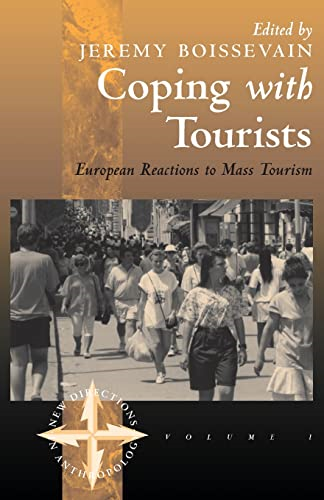 Coping with Tourists: European Reactions to Mass Tourism: 1 (New Directions in Anthropology)