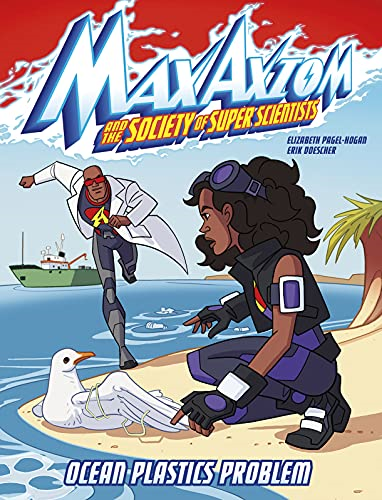 Ocean Plastics Problem: A Max Axiom Super Scientist Adventure (Max Axiom and the Society of Super Scientists)