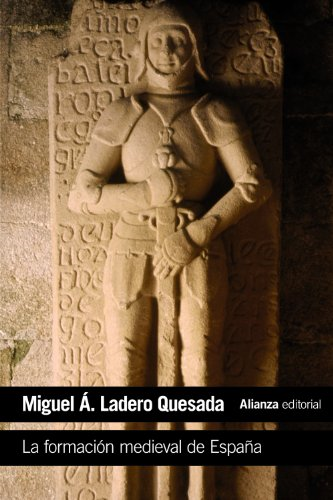 La formación medieval de España : territorios, regiones, reinos