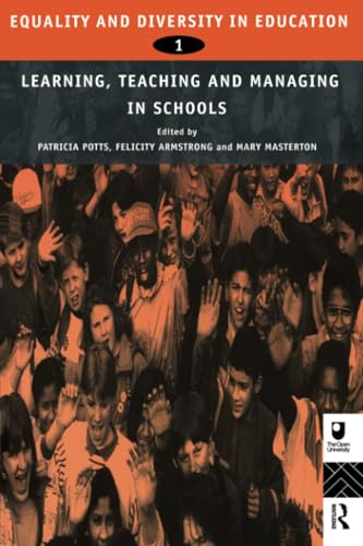 Equality and Diversity in Education: v.1: Experiences of Learning, Teaching and Managing in Schools (Developing inclusive curricula: equality & diversity in education)