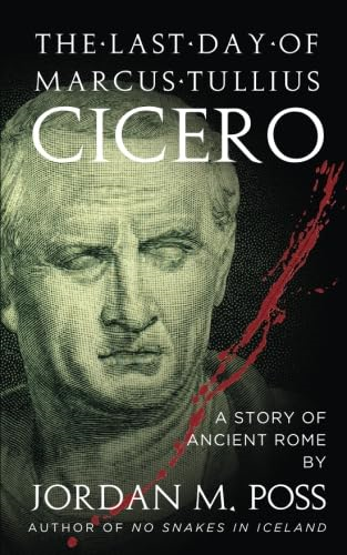The Last Day of Marcus Tullius Cicero