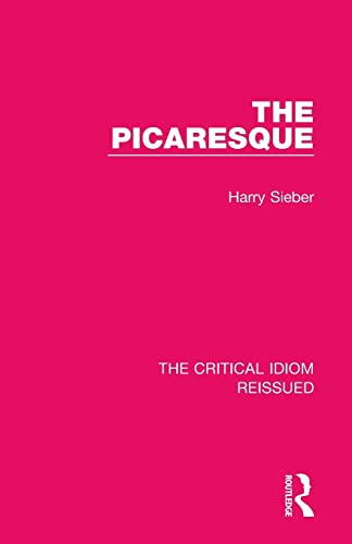 The Picaresque (Critical Idiom Reissued The)