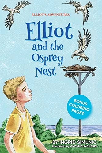 Elliot and the Osprey Nest (Elliot's Adventures)