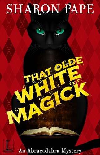 That Olde White Magick (Abracadabra Mystery An)