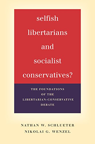 Selfish Libertarians and Socialist Conservatives?
