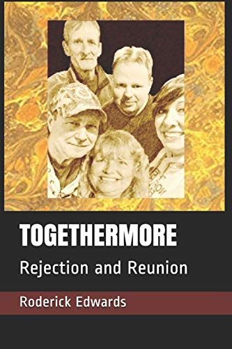 Togethermore: Rejection and Reunion (Adoptee on Adoption)