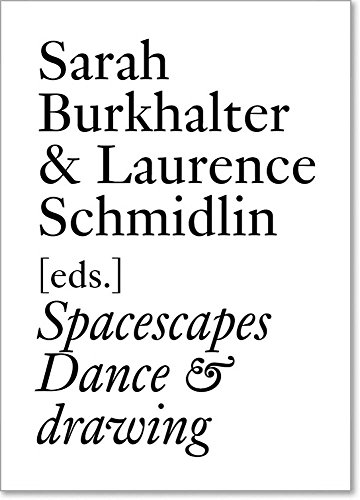 Spacescapes: Dance & Drawing (English Edition) (Documents Series)
