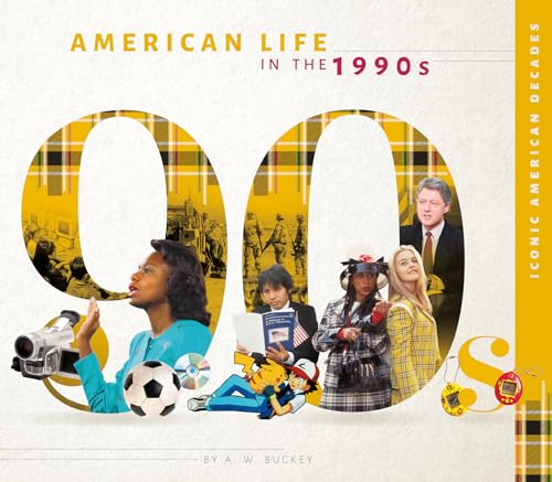 American Life in the 1990s (Iconic American Decades)