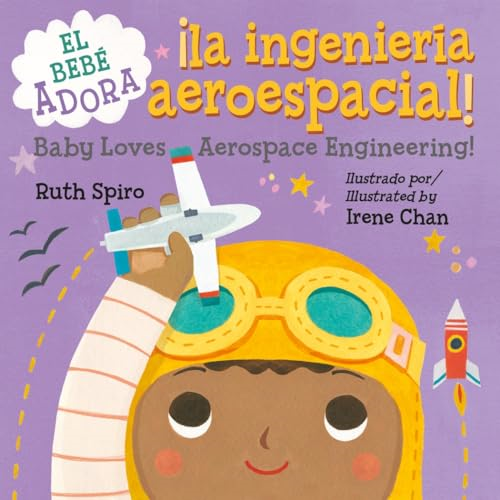 iel Bebe Adora La Ingenieria Aeroespacial! / Baby Loves Aerospace Engineering! [Board book]