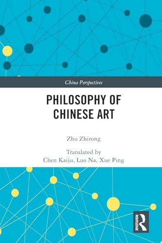 Philosophy of Chinese Art (China Perspectives)