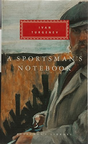 A Sportsman's Notebook (Everyman's Library classics)