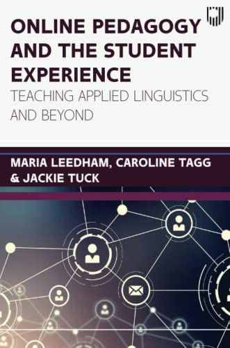 Online pedagogy and the student experience: Teaching Applied Linguistics and Beyond