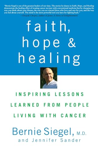 Faith, Hope and Healing: Inspiring Lessons Learned from People Living with Cancer