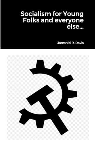 Socialism for Young Folks and every one else...