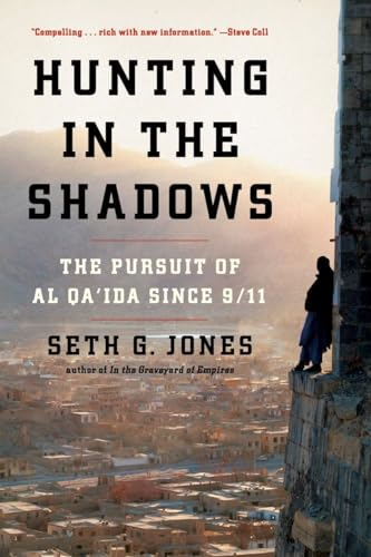Hunting in the Shadows: The Pursuit of al Qa'ida since 9/11