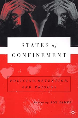 States of Confinement: Policing, Detention, and Prisons