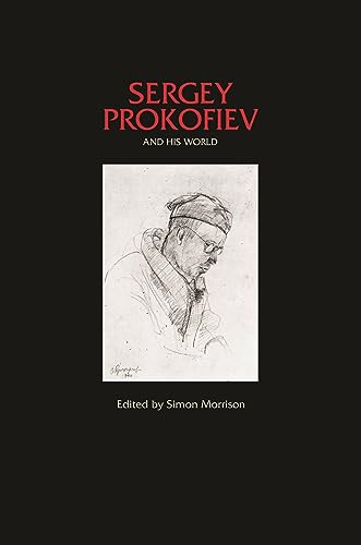 Sergey Prokofiev and His World (The Bard Music Festival)