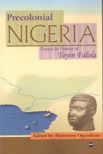 Peoples, Polities, and Societies in Pre-Colonial Nigeria: Essays in Honor of Professor Toyin Falola
