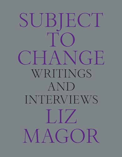 Subject to Change: Writings and Interviews