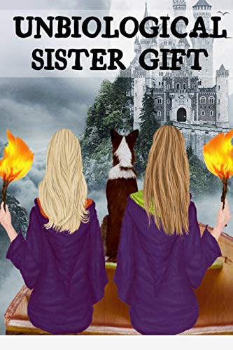 Unbiological Sister Gift: Thank You For Being My Un-biological Sister - Spooky BFF Journal And Best Girl Friend Forever Halloween Present - Long Distance Friendship Journaling Notebook - You're My Person Girlfriend - Fall October Bat Cas