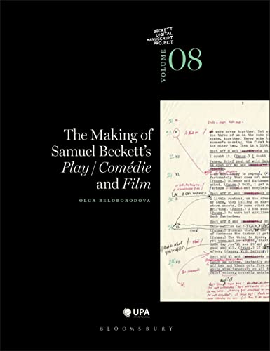 The Making of Samuel Beckett's Play/Comedie and Film (The Beckett Manuscript Project)