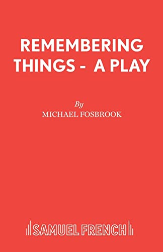 Remembering Things (Acting Edition S.)