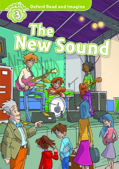 Oxford Read and Imagine: Level 3: The New Sound