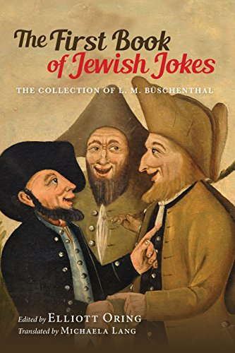 The First Book of Jewish Jokes: The Collection of L. M. Buschenthal