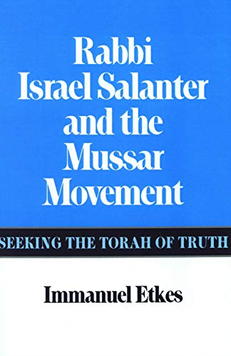 Rabbi Israel Salanter and the Mussar Movement