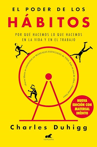 El poder de los hàbitos : por qué hacemos lo que hacemos en la vida y en el trabajo