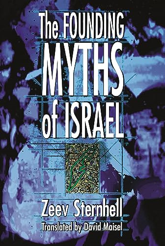 The Founding Myths of Israel: Nationalism, Socialism, and the Making of the Jewish State