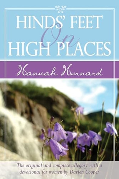 Hinds' Feet on High Places: The Original and Complete Allegory with a Devotional and Journal for Women by Darien Cooper