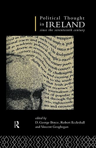 Political Thought In Ireland Since The Seventeenth Century