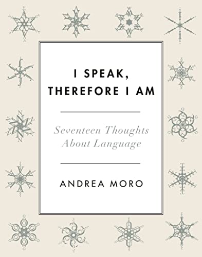 I Speak, Therefore I am: Seventeen Thoughts About Language