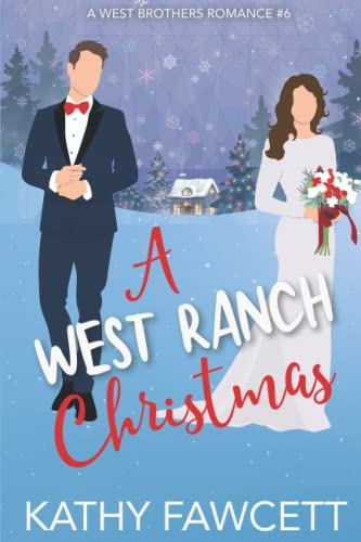 A West Ranch Christmas: A Sweet Holiday Romance