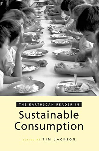 The Earthscan Reader on Sustainable Consumption (Earthscan Reader Series) [Illustrated]