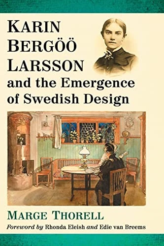 Karin Bergoeoe Larsson and the Emergence of Swedish Design