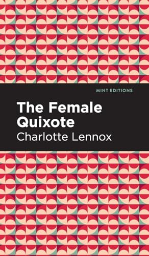 The Female Quixote (Mint Editions)