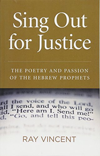 Sing Out for Justice: The Poetry and Passion of the Hebrew Prophets