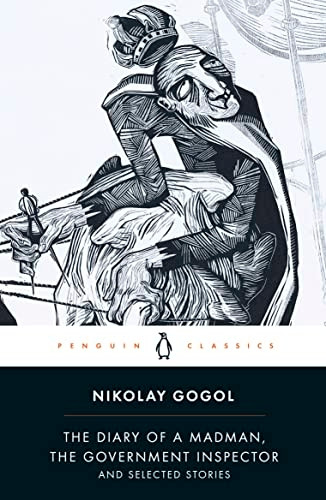 Diary of a Madman, The Government Inspector, and Selected Stories (Penguin Classics)