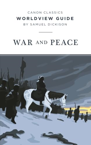Worldview Guide for War and Peace (Canon Classics Literature Series)