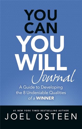 You Can, You Will Journal: A Guide to Developing the 8 Undeniable Qualities of a Winner