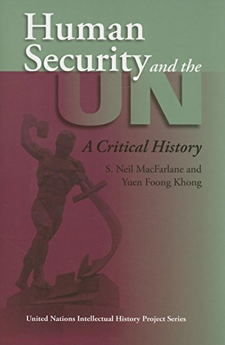 Human Security and the UN: A Critical History (UN Intellectual History Project)