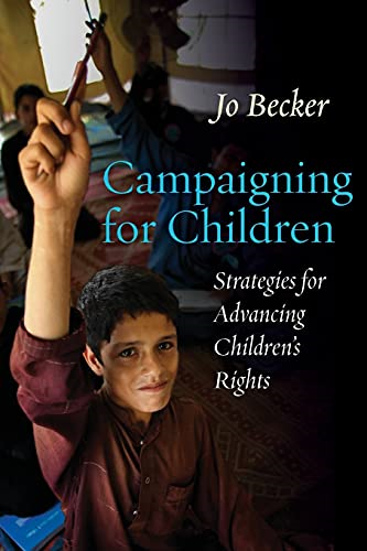 Campaigning for Children: Strategies for Advancing Children's Rights